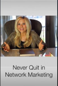 Never quit in network marketing